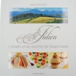 Livre de cuisine "Julien - L'Univers et les Recettes de Gérard Goetz"