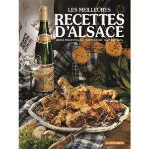 Livre de cuisine "Les Meilleures Recettes d'Alsace" par Simone Morgenthaler