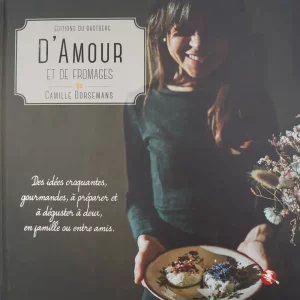 Livre cuisine "D'Amour et de Fromages" de Camille Dorsemans