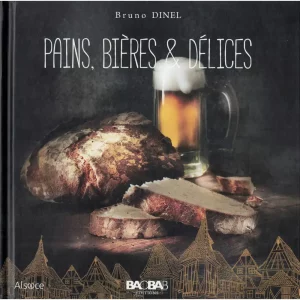 Livre de cuisine "Pains, Bières & Délices" de Bruno Dinel