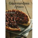 Livre de cuisine "Gourmandises d'Alsace" de Gérard Fritsch