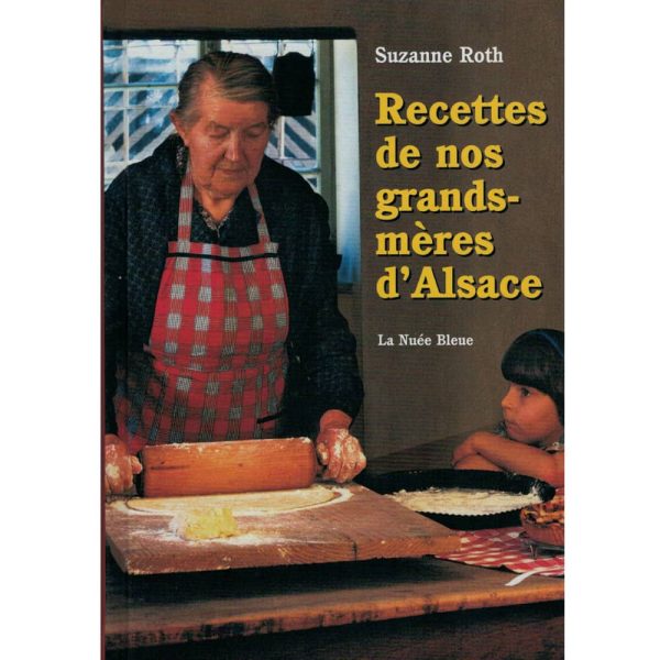 Livre cuisine "Recettes de nos grands-mères d'Alsace" de Suzanne Roth