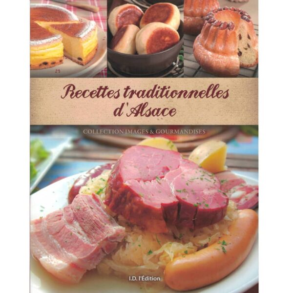 Livre cuisine "Les Recettes Traditionnelles d'Alsace"