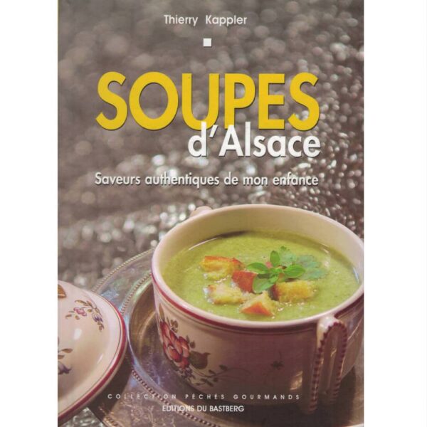 Livre cuisine "Soupes d'Alsace" de Thierry Kappler