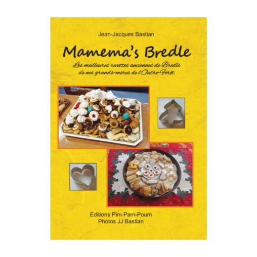 Mamema’s Bredle – Livre de recettes de bredele alsaciens traditionnels - Jean-Jacques Bastian
