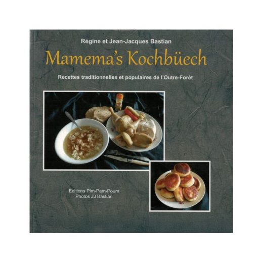 Mamema’s Kochbüech, livre de recettes traditionnelles de l’Outre-Forêt et d’Alsace du Nord.