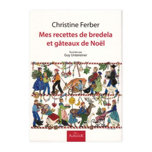 Mes recettes de bredala et gâteaux de fêtes - Livre de recettes – Christine Ferber