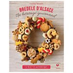 Bredele d’Alsace – Un héritage gourmand – 50 recettes de Bredele aux Editions du Bastberg